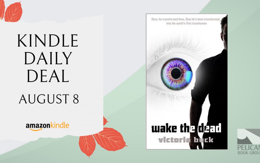 Kindle Daily Deal for August 8th, Wake The Dead