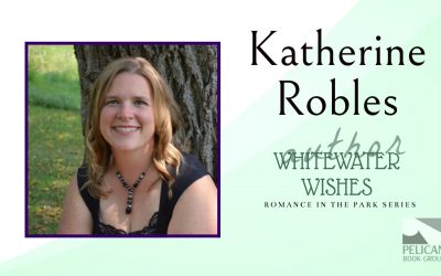 Author Katherine Robles Reveals What Makes Whitewater Wishes Special